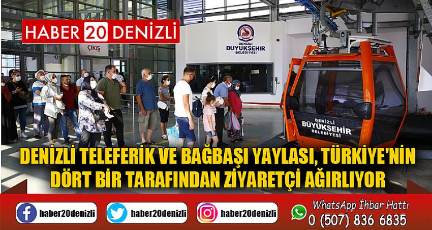 Denizli Teleferik ve Bağbaşı Yaylası, Türkiye'nin dört bir tarafından ziyaretçi ağırlıyor