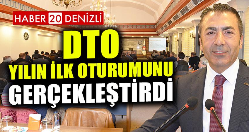 Denizli Ticaret Odası yılın ilk oturumunu gerçekleştirdi