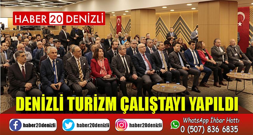 Denizli Turizm Çalıştayı yapıldı