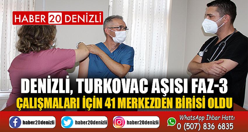 Denizli, TURKOVAC aşısı Faz-3 çalışmaları için 41 merkezden birisi oldu