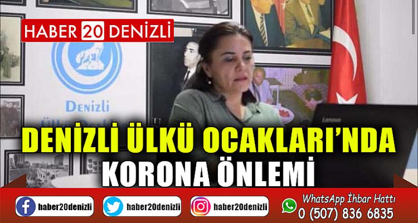 DENİZLİ ÜLKÜ OCAKLARI’NDA KORONA ÖNLEMİ