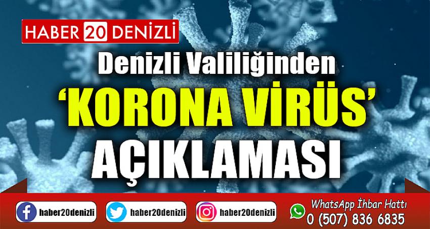 Denizli Valiliğinden ‘korona virüs’ açıklaması