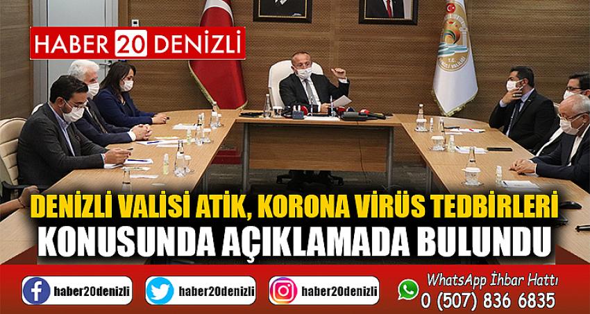 Denizli Valisi Atik, korona virüs tedbirleri konusunda açıklamada bulundu