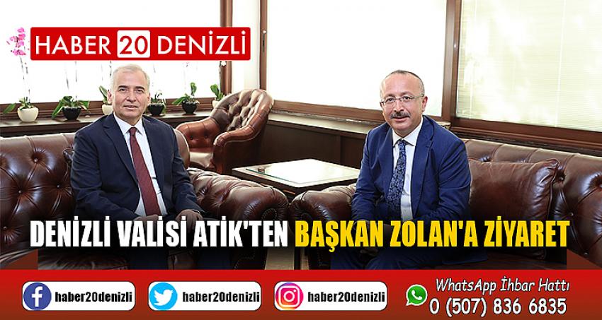 Denizli Valisi Atik'ten Başkan Zolan'a ziyaret