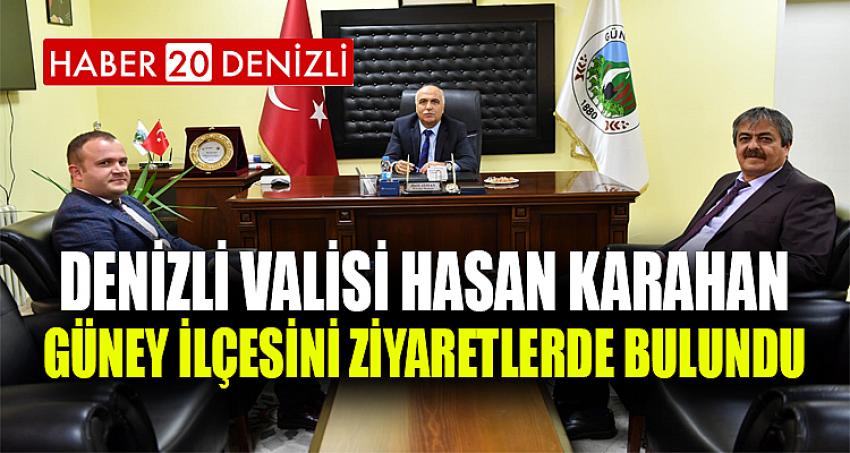 Denizli Valisi Hasan Karahan Güney İlçesini Ziyaretlerde Bulundu