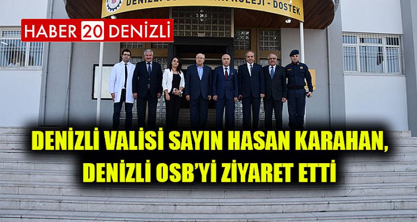 Denizli Valisi Sayın Hasan Karahan, Denizli OSB’yi ziyaret etti