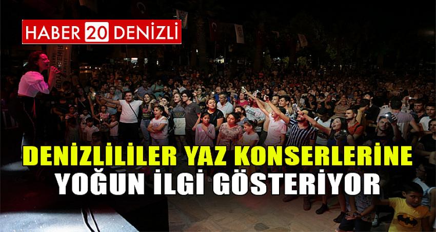 Denizlililer yaz konserlerine yoğun ilgi gösteriyor