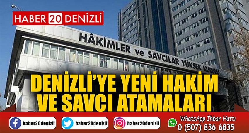 Denizli’ye yeni hakim ve savcı atamaları