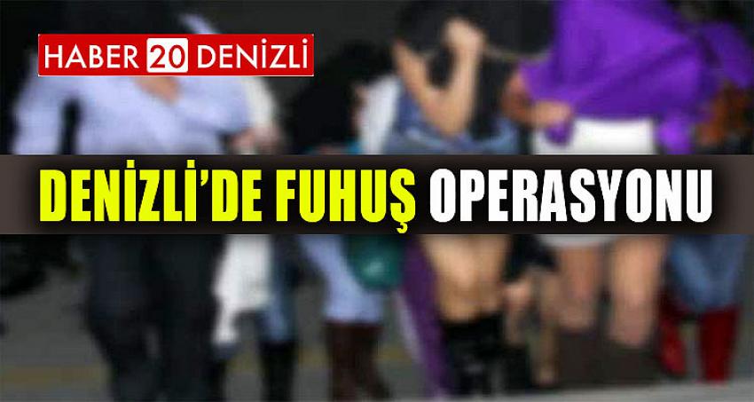 DENİZLİ'DE FUHUŞ OPERASYONU