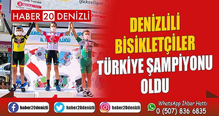 Denizlili bisikletçiler Türkiye şampiyonu oldu