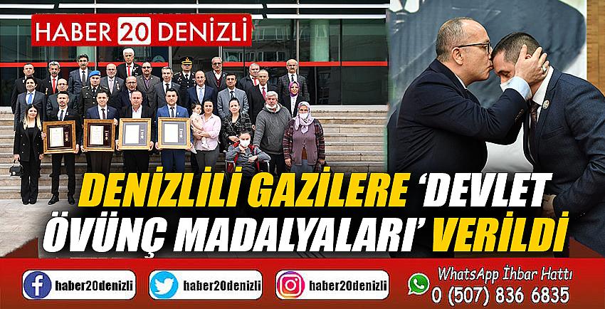 Denizlili gazilere ‘Devlet Övünç Madalyaları’ verildi