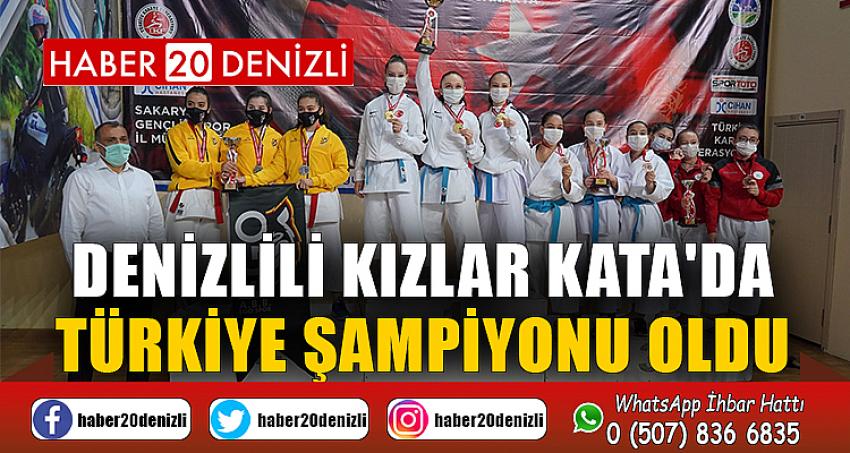 Denizlili kızlar Kata'da Türkiye şampiyonu oldu