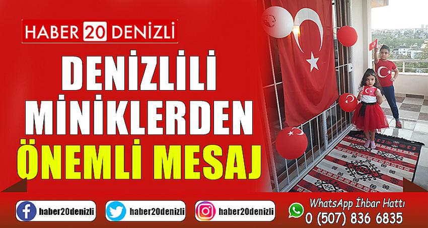 DENİZLİLİ MİNİKLERDEN ÖNEMLİ MESAJ