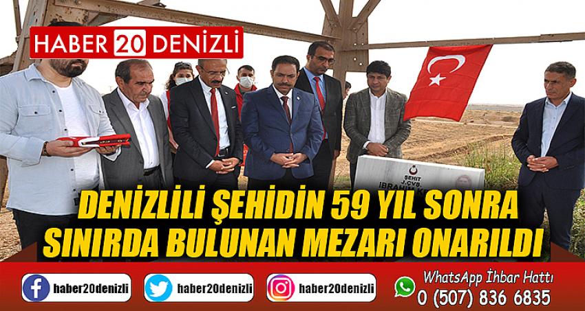 Denizlili şehidin 59 yıl sonra sınırda bulunan mezarı onarıldı