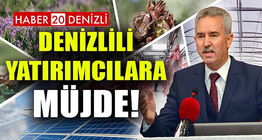 Denizlili Yatırımcılara Müjde!