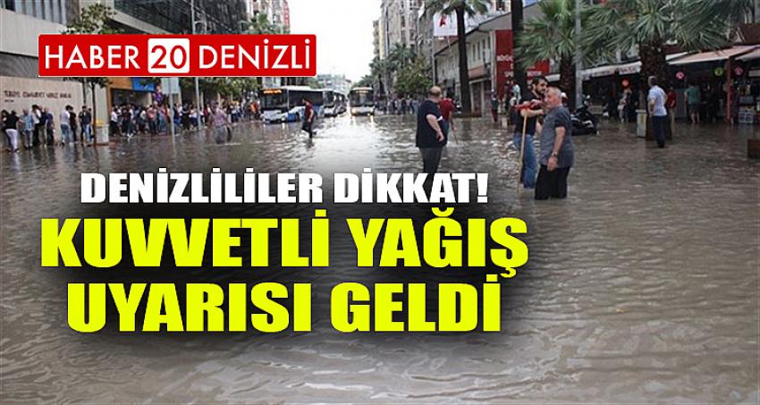 DENİZLİLİLER DİKKAT! KUVVETLİ YAĞIŞ UYARISI GELDİ