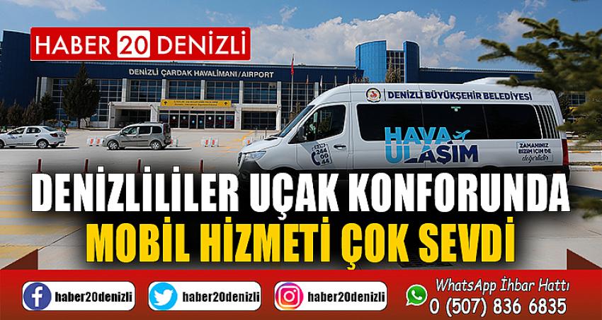 Denizlililer uçak konforunda mobil hizmeti çok sevdi