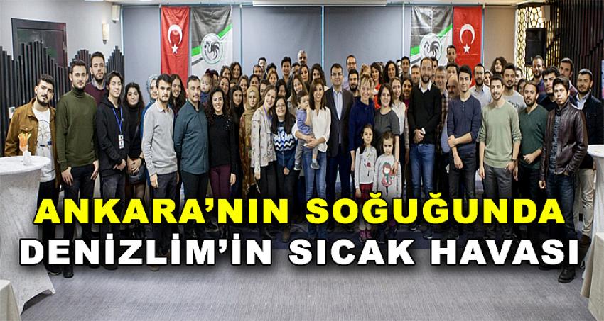 ANKARA’NIN SOĞUĞUNDA DENİZLİM’İN SICAK HAVASI