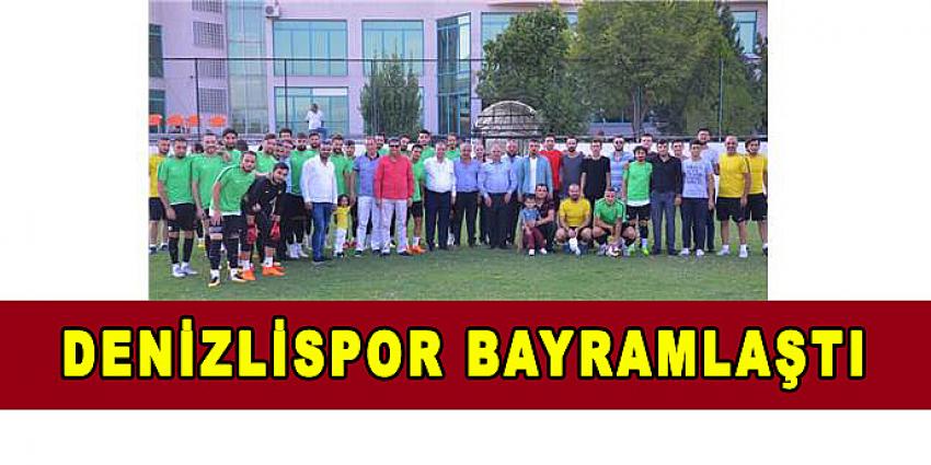 DENİZLİSPOR BAYRAMLAŞTI