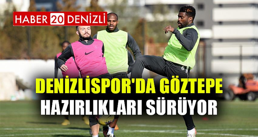 Denizlispor'da Göztepe hazırlıkları sürüyor