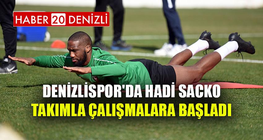 Denizlispor'da Hadi Sacko takımla çalışmalara başladı