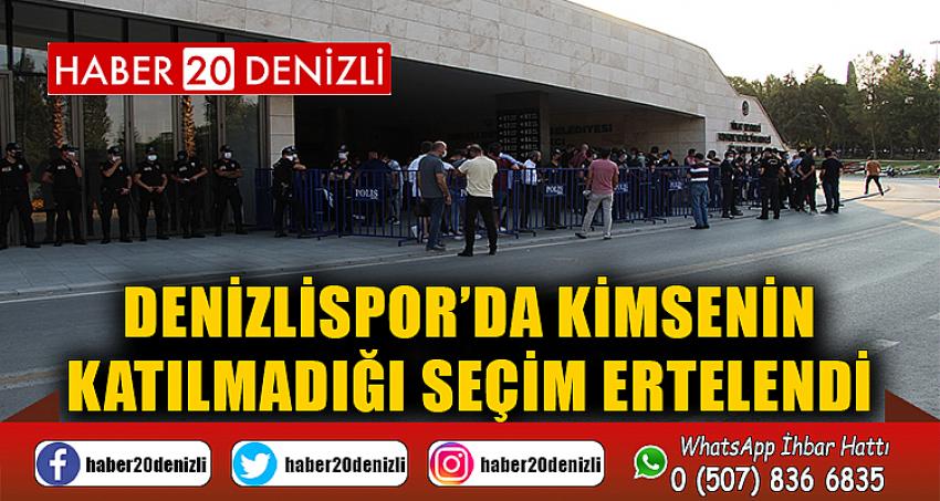 Denizlispor’da kimsenin katılmadığı seçim ertelendi