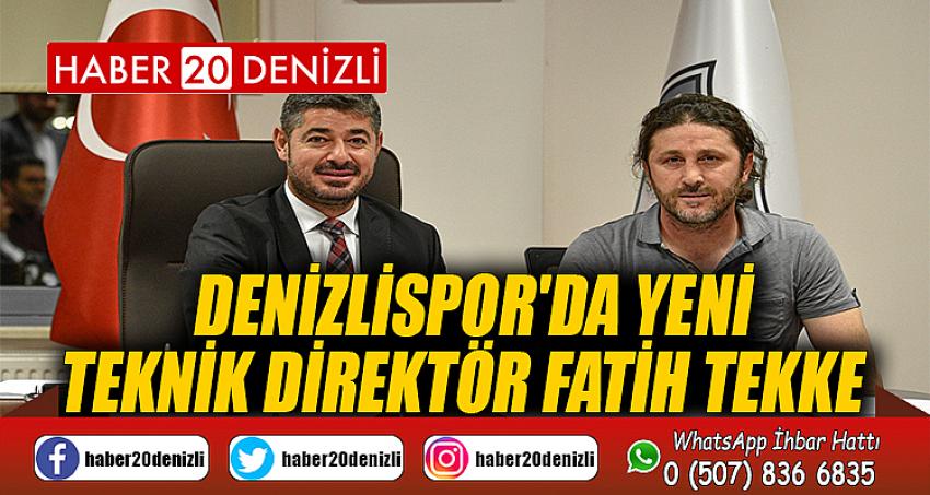 Denizlispor'da yeni Teknik Direktör Fatih Tekke