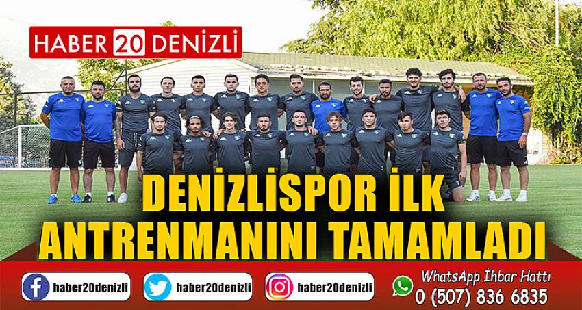 Denizlispor ilk antrenmanını tamamladı