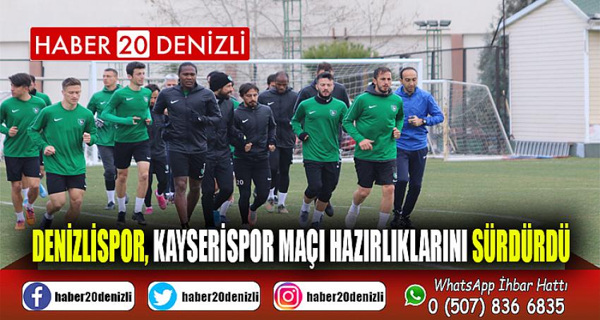 Denizlispor, Kayserispor maçı hazırlıklarını sürdürdü