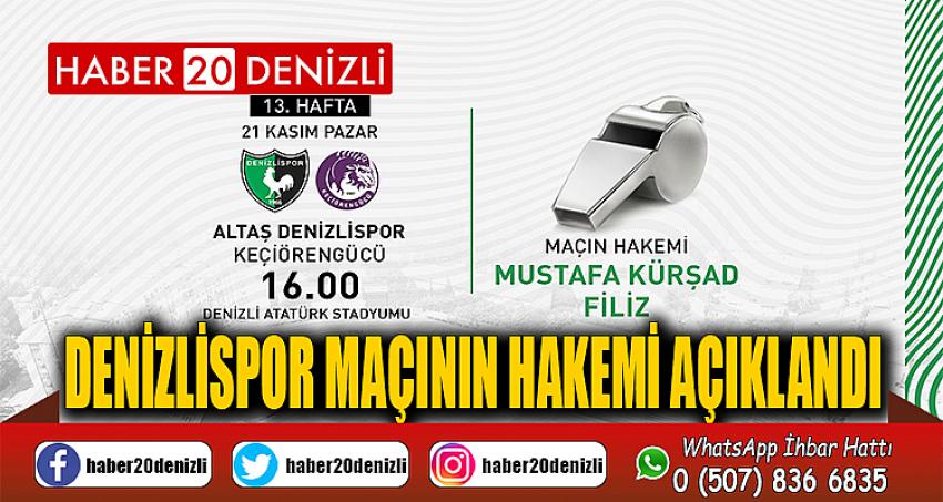 Denizlispor maçının hakemi açıklandı