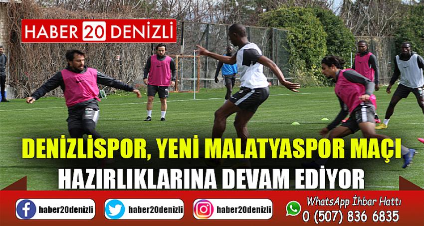 Denizlispor, Yeni Malatyaspor maçı hazırlıklarına devam ediyor