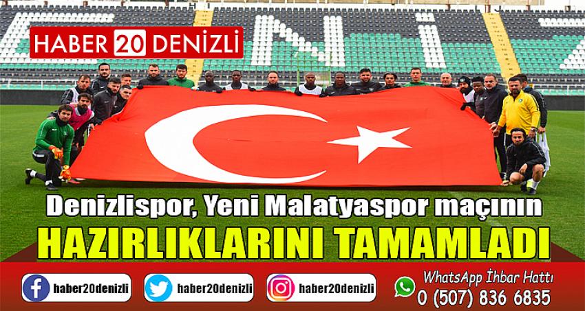 Denizlispor, Yeni Malatyaspor maçının hazırlıklarını tamamladı