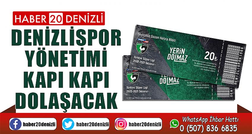 Denizlispor yönetimi kapı kapı dolaşacak