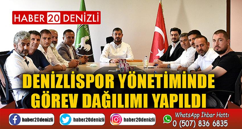 Denizlispor yönetiminde görev dağılımı yapıldı