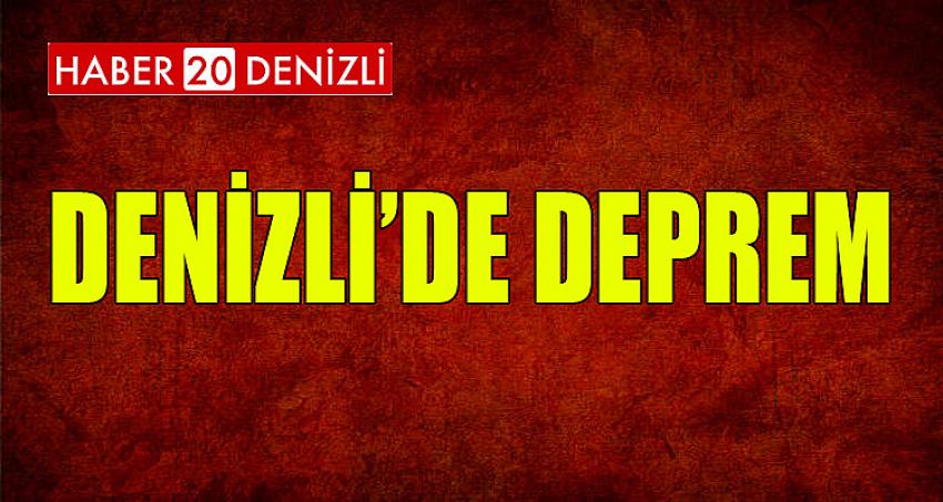 DENİZLİ'DE DEPREM