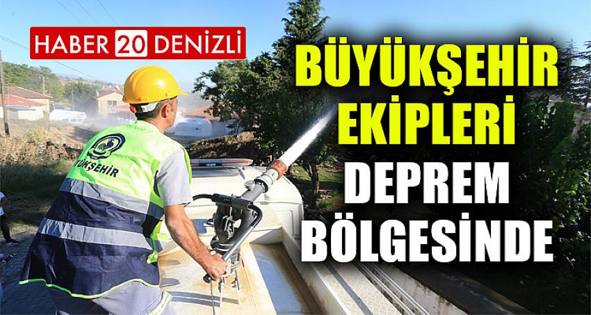 Büyükşehir ekipleri deprem bölgesinde