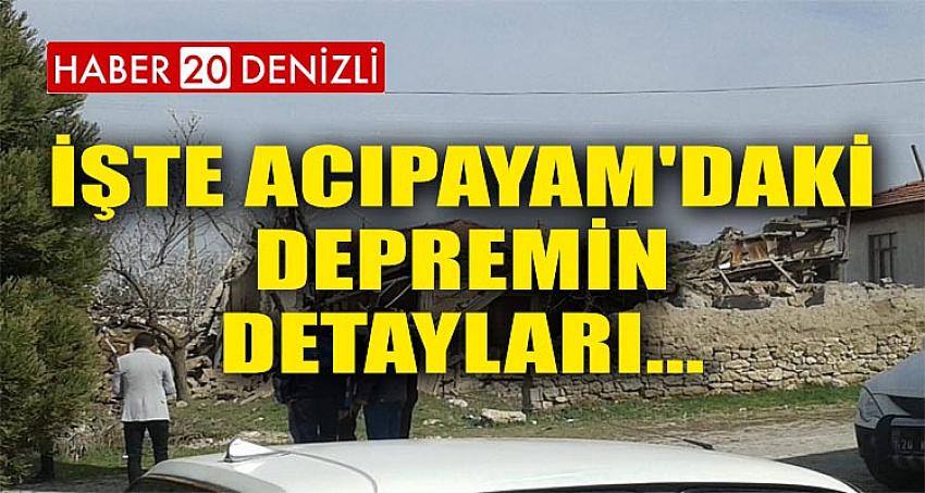 İŞTE ACIPAYAM'DAKİ DEPREMİN DETAYLARI