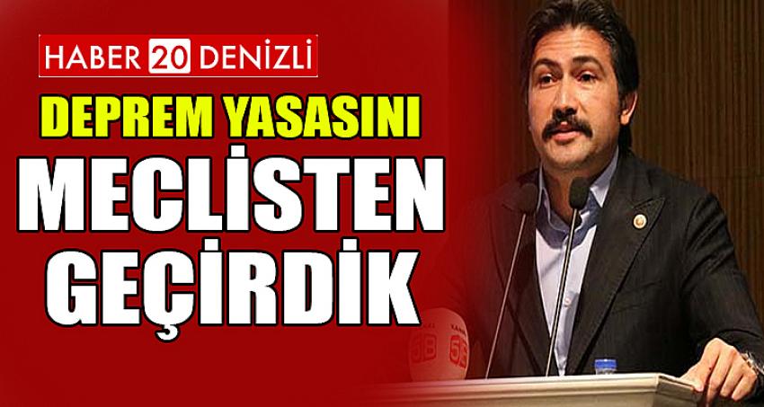 DEPREM YASASINI MECLİSTEN GEÇİRDİK