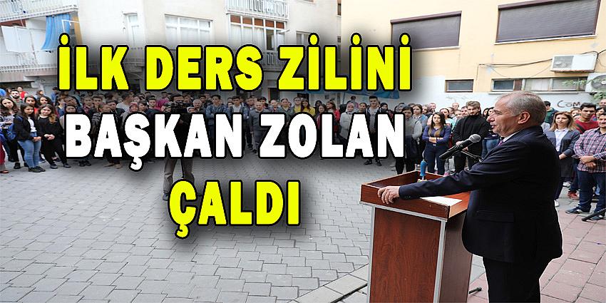 İLK DERS ZİLİNİ BAŞKAN ZOLAN ÇALDI