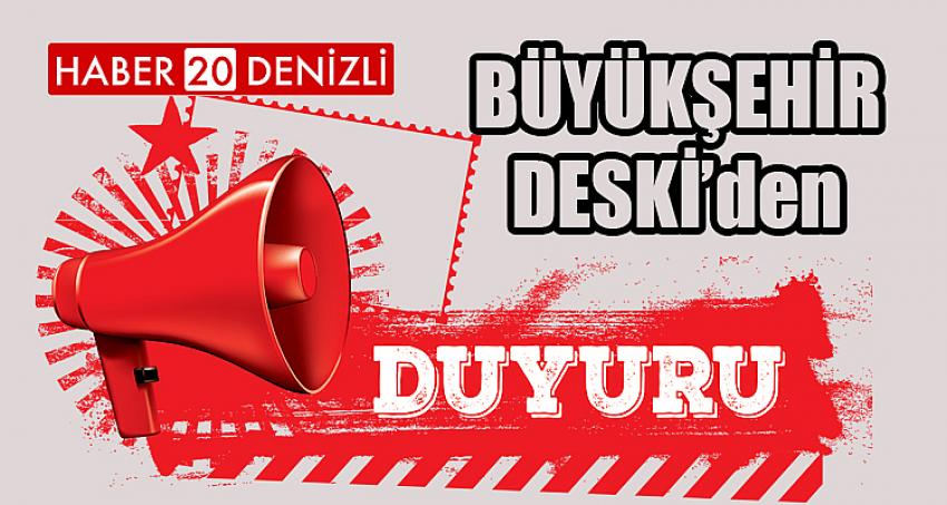 Büyükşehir DESKİ'den duyuru