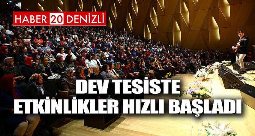 Dev Tesiste Etkinlikler Hızlı Başladı