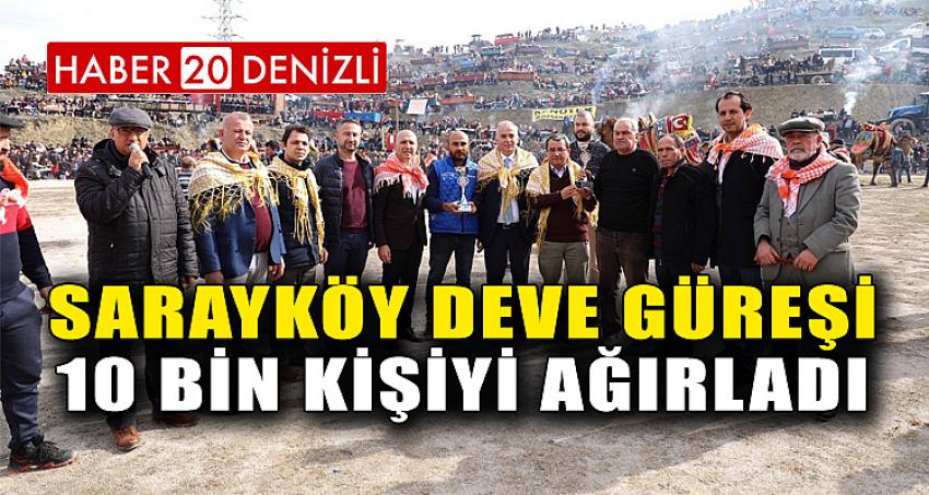 Sarayköy Deve Güreşi 10 Bin Kişiyi Ağırladı