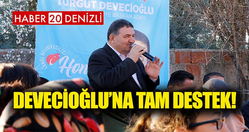 DEVECİOĞLU’NA TAM DESTEK!