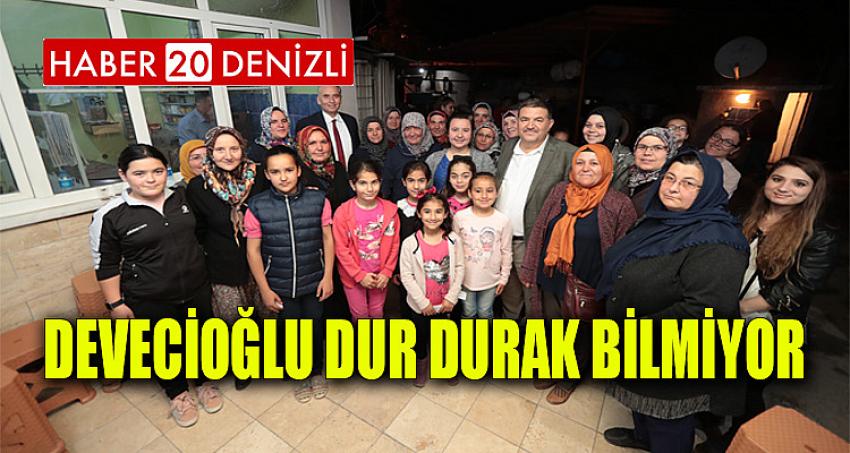 Devecioğlu dur durak bilmiyor