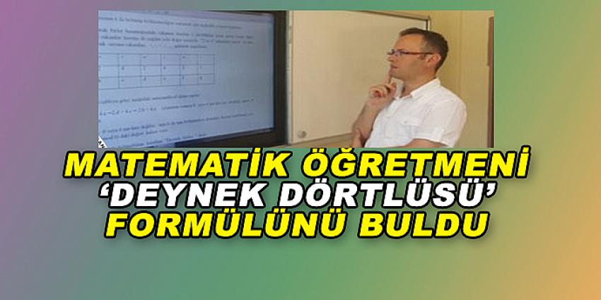 'DEYNEK DÖRTLÜSÜ' FORMÜLÜNÜ BULDU