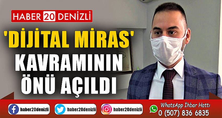 'Dijital Miras' kavramının önü açıldı