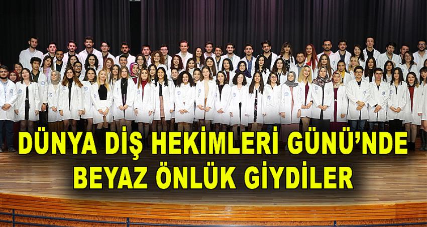 Dünya Diş Hekimleri Günü’nde Beyaz Önlük Giydiler