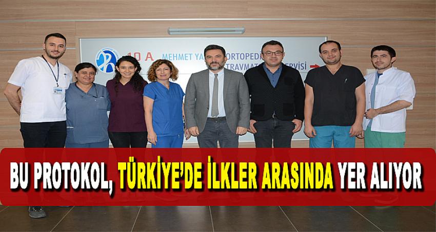 BU PROTOKOL TÜRKİYE'DE İLKLER ARASINDA YER ALIYOR