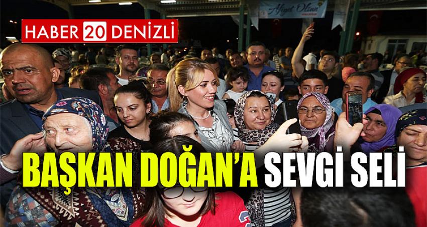 BAŞKAN DOĞAN’A SEVGİ SELİ