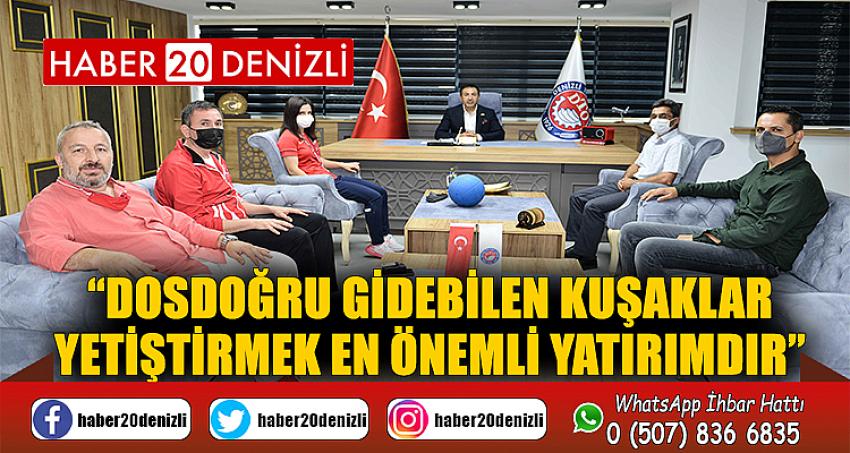 “Dosdoğru gidebilen kuşaklar yetiştirmek en önemli yatırımdır”